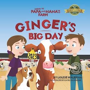 Ginger's Big Day: Going to Papa and Nana's Farm