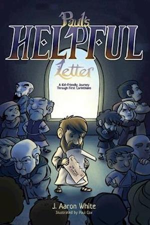 Paul's Helpful Letter: A Kid-Friendly Journey Through First Corinthians