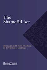 "The Shameful Act": Marriage and Sexual Intimacy in Tertullian of Carthage 