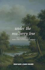 Under the Mulberry Tree
