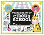 Your First Day of Circus School