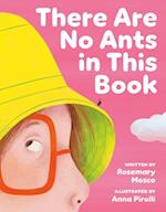 There Are No Ants in This Book!