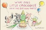 What Does Little Crocodile Say At The Birthday Party?