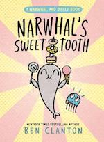 Narwhal's Sweet Tooth (a Narwhal and Jelly Book #9)