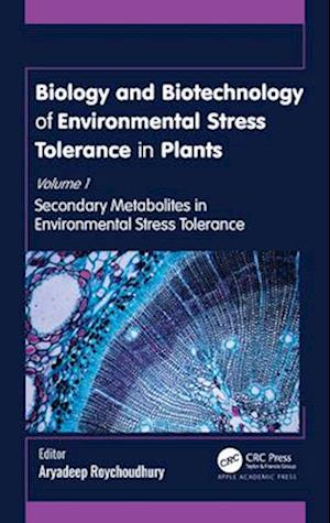 Biology and Biotechnology of Environmental Stress Tolerance in Plants