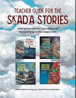 Teacher Guide for the Sk'ad'a Stories Series