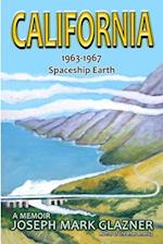 California 1963-1967 Spaceship Earth: A Memoir 