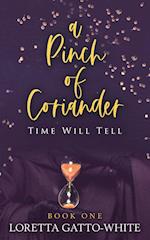 A Pinch of Coriander Book One