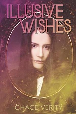 Illusive Wishes: A Dark Fairy Tale Romance