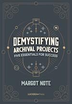 Demystifying Archival Projects