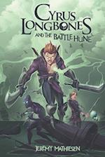 Cyrus LongBones and the Battle Hune 