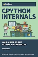 CPython Internals: Your Guide to the Python 3 Interpreter 