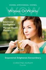 WOW Woman of Worth: Emotional Intelligence - Mental Health Matters 