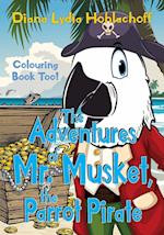 The Adventures of Mr. Musket, the Parrot Pirate 