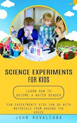 Science Experiments for Kids