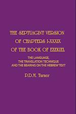 The Septuagint Version of Chapters 1-39 of the Book of Ezekiel