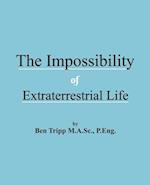 The Impossibility of Extraterrestrial Life