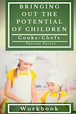 Bringing Out the Potential of Children. Cooks/Chefs Workbook