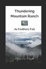 Thundering Mountain Ranch: As Feathers Fall 