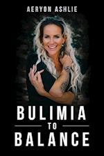 Bulimia to Balance