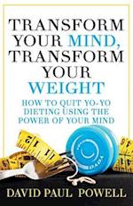 Transform Your Mind, Transform Your Weight