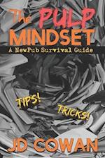 The Pulp Mindset: A NewPub Survival Guide 