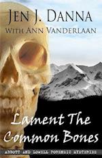 Lament The Common Bones: Abbott and Lowell Forensic Mysteries Book 5 