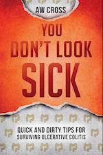 You Don't Look Sick