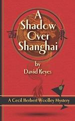 A Shadow Over Shanghai