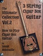 Cigar Box Guitar - The Ultimate Collection Volume Two