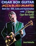 Cigar Box Guitar Jazz & Blues Unlimited - Book One 3 String