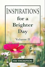 Inspirations for a Brighter Day Volume II 