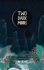 Two Dark Moons