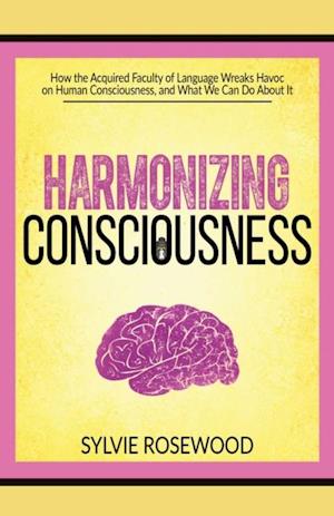 Harmonizing Consciousness