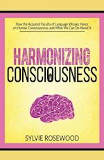 Harmonizing Consciousness