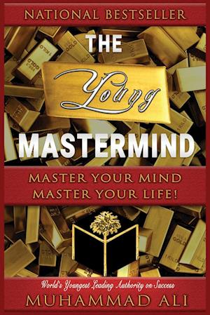 The Young Mastermind: Become the Master of Your Own Mind