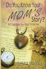 Do You Know Your Mom's Story?