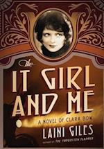 The It Girl and Me: A Novel of Clara Bow 