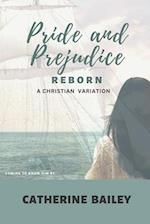 Pride and Prejudice Reborn: A Christian Variation 