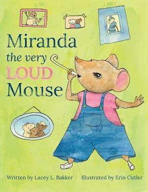 Miranda the Very Loud Mouse