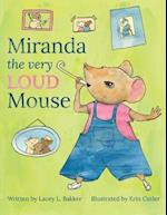 Miranda the Very Loud Mouse