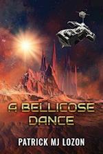 A Bellicose Dance