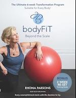 bodyFIT Beyond The Scale: The Ultimate 6-week Transformation Program Suitable for Every Body! 