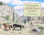 Growing Up in Wild Horse Canyon