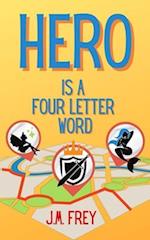 Hero is a Four Letter Word