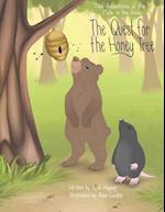 The Adventures of the Mole in the Hole; The Quest for the Honey Tree