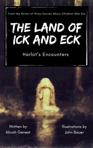 The Land of Ick and Eck : Harlot's Encounters