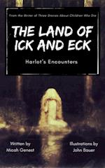 The Land of Ick and Eck : Harlot's Encounters