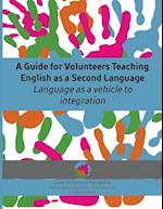 A Guide for Volunteers Teaching English as a Second Language 
