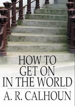How to Get on in the World